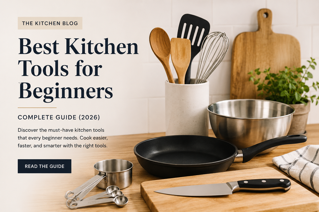Best Kitchen Tools for Beginners – Complete Guide (2026)