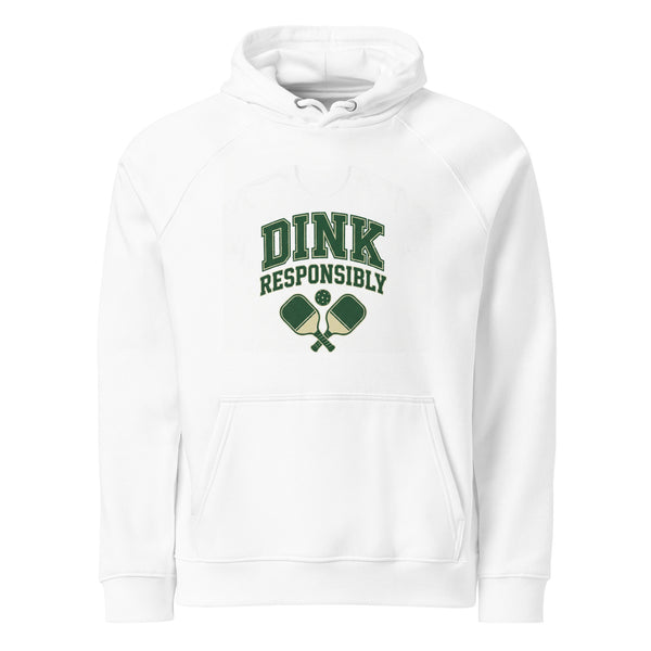 Dink Responsibly - Pickleball Hoodie