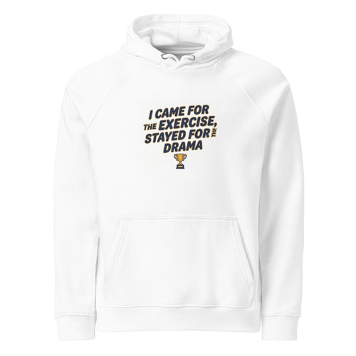 I Came for the Exercise - Pickleball Hoodie